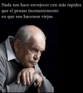 SER VIEJO Y SENTIRSE VIEJO